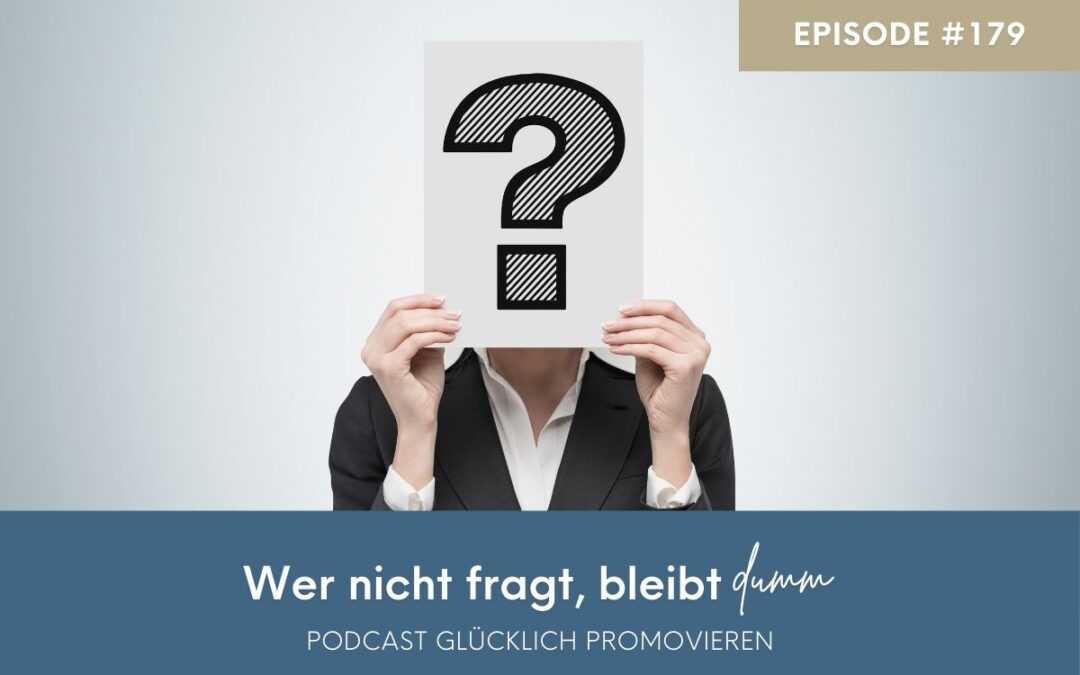 Wer nicht fragt bleibt dumm